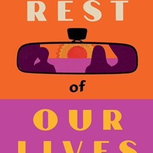 The Rest of Our Lives