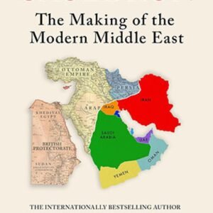 The Cauldron: The Making of the Modern Middle East