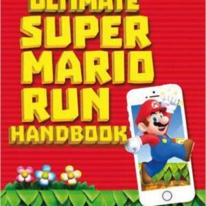 Ultimate Super Mario Run Handbook